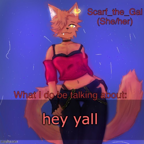 Scarf/Vadrina announcement template (drawing by c0p) | hey yall | image tagged in scarf/vadrina announcement template drawing by c0p | made w/ Imgflip meme maker