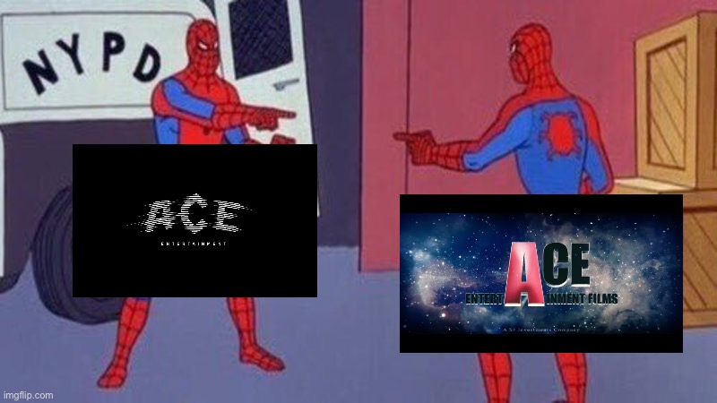 Confusion Time! | image tagged in spiderman pointing at spiderman,ace entertainment | made w/ Imgflip meme maker