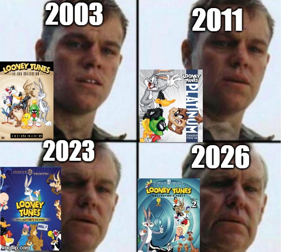 Looney Tunes HMV releases when we get older | 2003; 2011; 2026; 2023 | image tagged in young to old | made w/ Imgflip meme maker