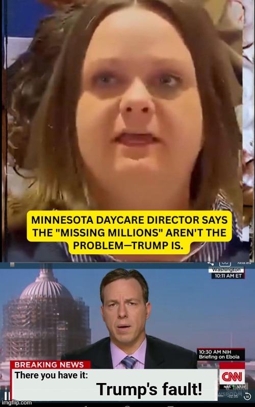 There you have it:; Trump's fault! | image tagged in cnn breaking news template,memes,trump derangement syndrome,democrats,fraud | made w/ Imgflip meme maker