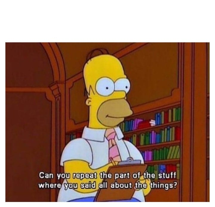 Homer Simpson repeat All the Stuff Blank Meme Template