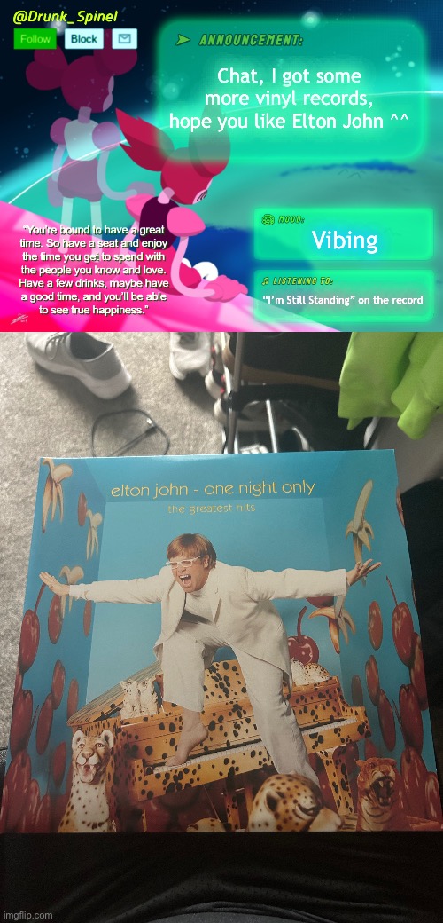 ^^ | Chat, I got some more vinyl records, hope you like Elton John ^^; Vibing; “I’m Still Standing” on the record | made w/ Imgflip meme maker
