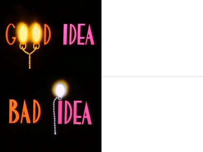 Good Idea Bad Idea Blank Meme Template