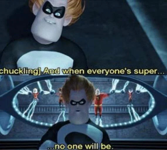 When everyone’s X, no one will be Blank Meme Template