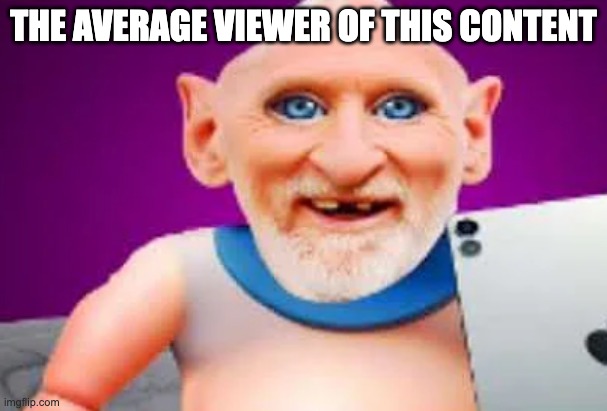 Benbros Baby Brainrot | THE AVERAGE VIEWER OF THIS CONTENT | image tagged in benbros baby brainrot | made w/ Imgflip meme maker