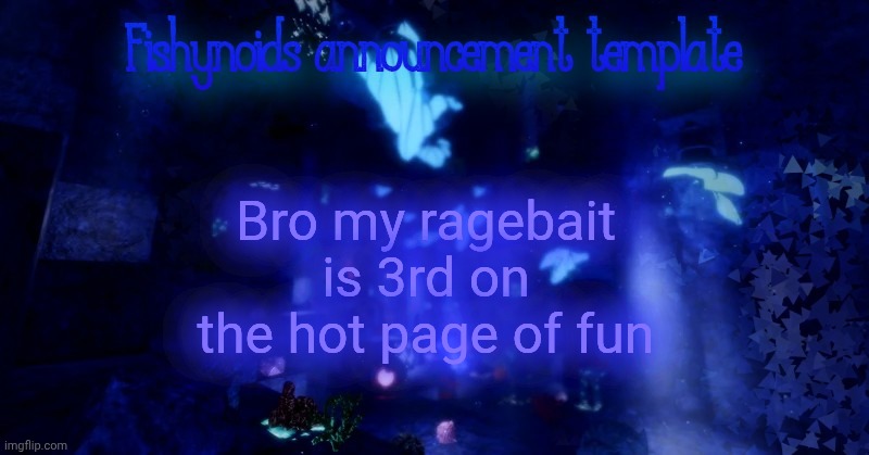 YARRR!!!!!! | Bro my ragebait is 3rd on the hot page of fun | image tagged in yarrr | made w/ Imgflip meme maker