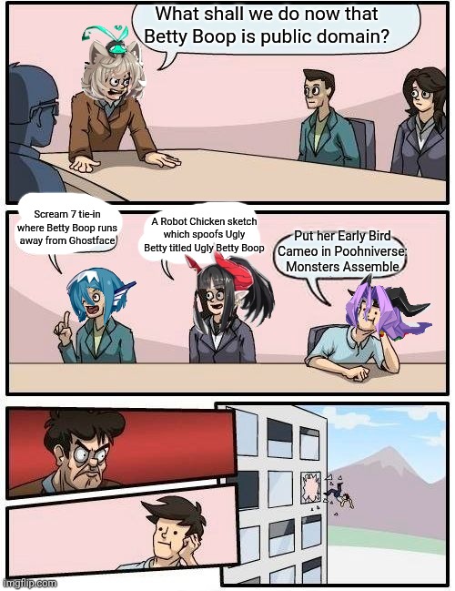 Betty Boop's 2026 New Year Resolutions | What shall we do now that Betty Boop is public domain? Scream 7 tie-in where Betty Boop runs away from Ghostface; A Robot Chicken sketch which spoofs Ugly Betty titled Ugly Betty Boop; Put her Early Bird Cameo in Poohniverse: Monsters Assemble | image tagged in memes,boardroom meeting suggestion,public domain,poohniverse,betty boop | made w/ Imgflip meme maker