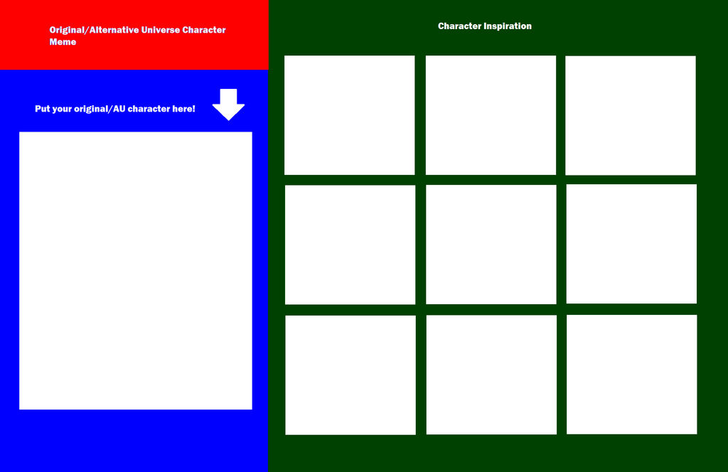 My OC AU Character Meme Blank Meme Template