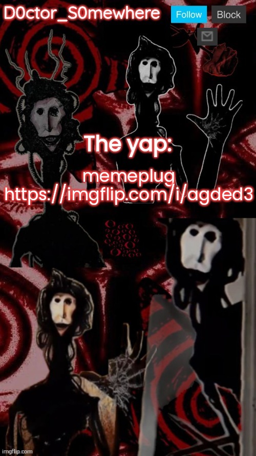 doctor somewhere's announcement temp | memeplug https://imgflip.com/i/agded3 | image tagged in doctor somewhere's announcement temp | made w/ Imgflip meme maker