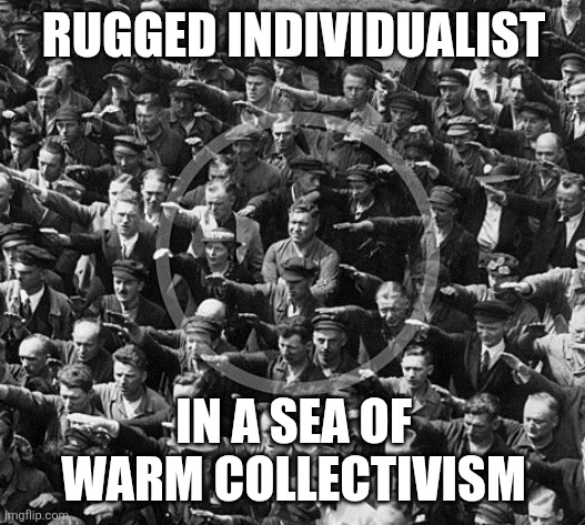 mamdani seeks "warm collectivism" | RUGGED INDIVIDUALIST IN A SEA OF WARM COLLECTIVISM | image tagged in august landmesser | made w/ Imgflip meme maker