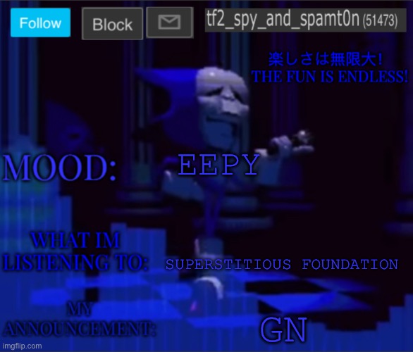 Tf2_spy’s announcement temp 2 | EEPY; SUPERSTITIOUS FOUNDATION; GN | image tagged in tf2_spy s announcement temp 2 | made w/ Imgflip meme maker