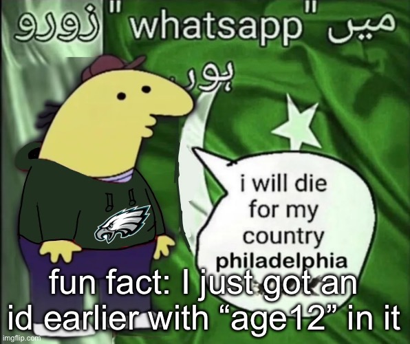 charlie will die for his country | fun fact: I just got an id earlier with “age12” in it | image tagged in charlie will die for his country | made w/ Imgflip meme maker