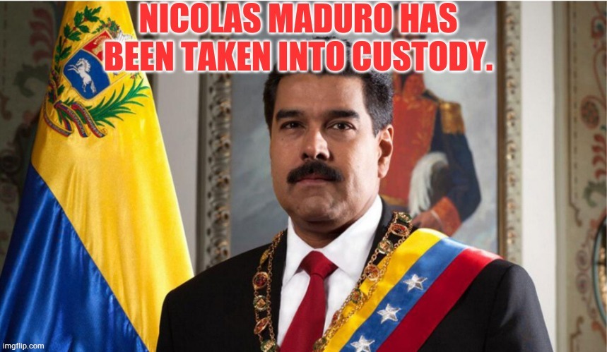 Hope For Venezuela | image tagged in memes,hope,maduro,taken,into,custody | made w/ Imgflip meme maker