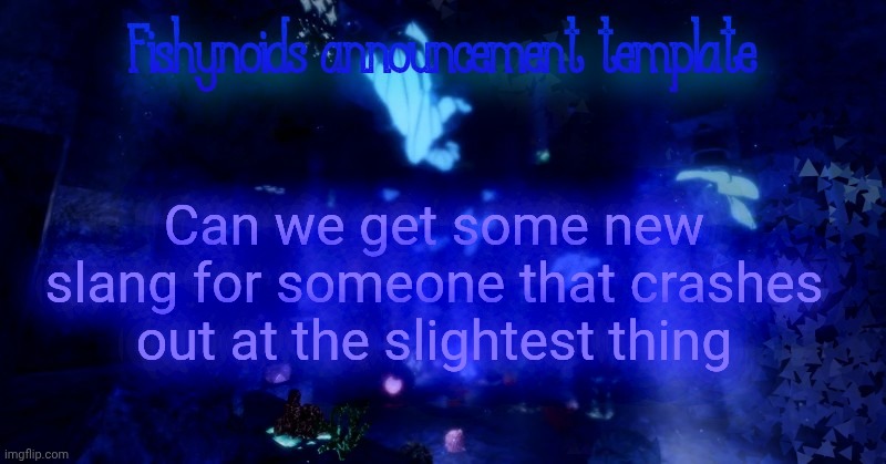 YARRR!!!!!! | Can we get some new slang for someone that crashes out at the slightest thing | image tagged in yarrr | made w/ Imgflip meme maker