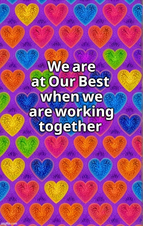 United We Srand. | 𝐖𝐞 𝐚𝐫𝐞 𝐚𝐭 𝐎𝐮𝐫 𝐁𝐞𝐬𝐭; 𝐰𝐡𝐞𝐧 𝐰𝐞 𝐚𝐫𝐞 𝐰𝐨𝐫𝐤𝐢𝐧𝐠 𝐭𝐨𝐠𝐞𝐭𝐡𝐞𝐫 | image tagged in united,together | made w/ Imgflip meme maker