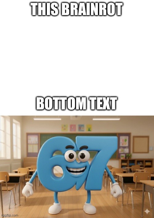 THIS BRAINROT; BOTTOM TEXT | made w/ Imgflip meme maker