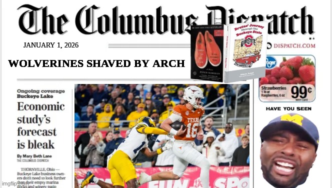 michigan man meme | WOLVERINES SHAVED BY ARCH; JANUARY 1, 2026 | image tagged in memes,college football,football,sports,michigan,man | made w/ Imgflip meme maker