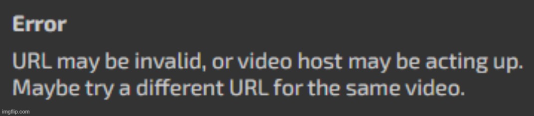 Imgflip fix this (every YT video gives the same error) | made w/ Imgflip meme maker