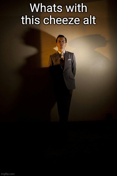 Can I come over and stare at you like this | Whats with this cheeze alt | image tagged in can i come over and stare at you like this | made w/ Imgflip meme maker