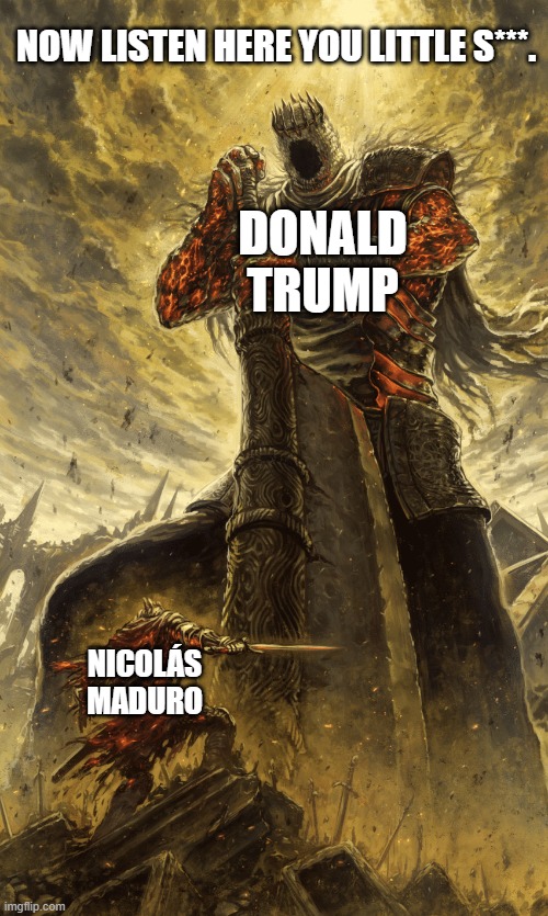Big Guy and Little Guy | NOW LISTEN HERE YOU LITTLE S***. DONALD
TRUMP; NICOLÁS
MADURO | image tagged in big guy and little guy | made w/ Imgflip meme maker