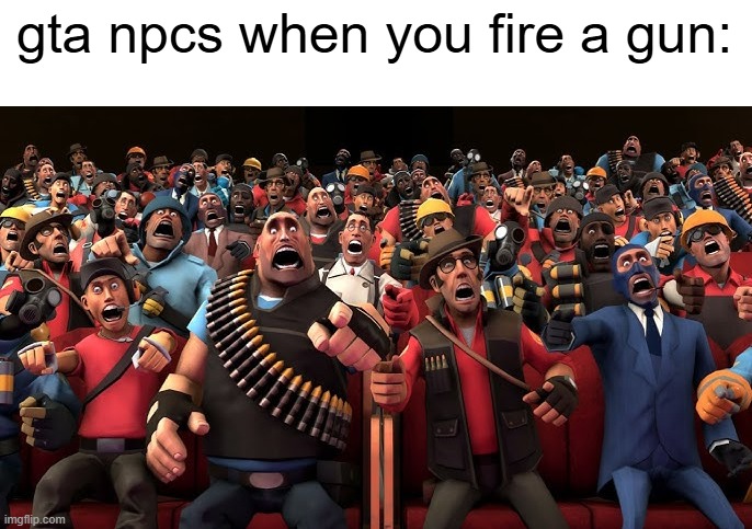 *women screaming sounds* | gta npcs when you fire a gun: | image tagged in gta 5,grand theft auto,npc,gta,meme,memes | made w/ Imgflip meme maker