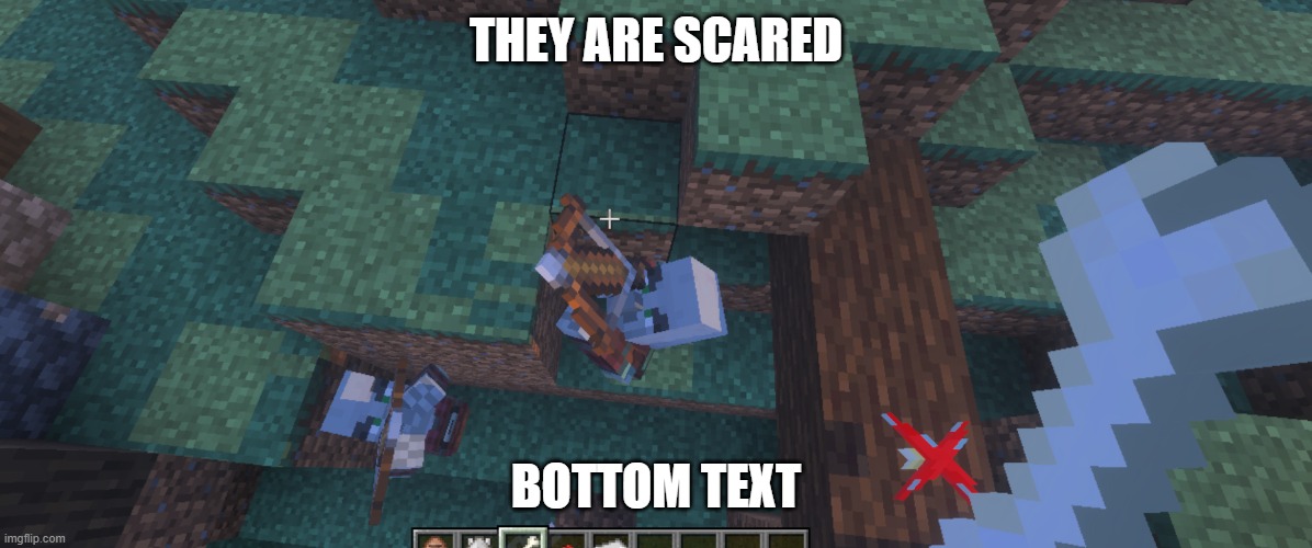 Pillagers | THEY ARE SCARED; BOTTOM TEXT | image tagged in pillagers | made w/ Imgflip meme maker