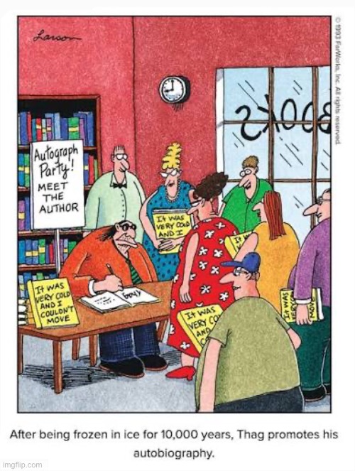 The title says it all. The rest of the book consists of Thag’s primitive cave scribblings… | image tagged in the far side,comics,thag,caveman,autobiography,promotion | made w/ Imgflip meme maker