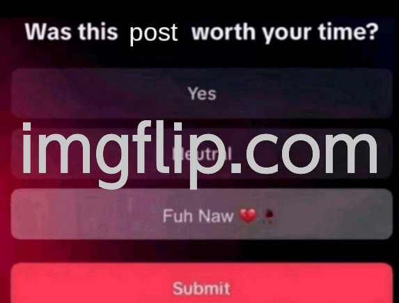 Can we make this watermark a trend in a way similar to how the Rio De Janeiro filter was used | image tagged in was this post worth your time | made w/ Imgflip meme maker