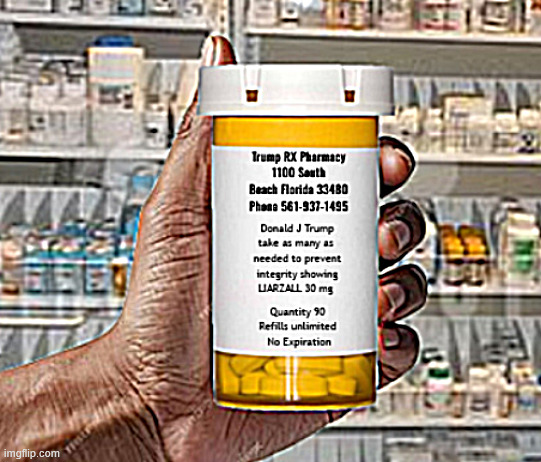 Trump takes LIARZALL for that horrid creeping integrity feeling | image tagged in trump takes liarzall for that horrid creeping integrity feeling | made w/ Imgflip meme maker