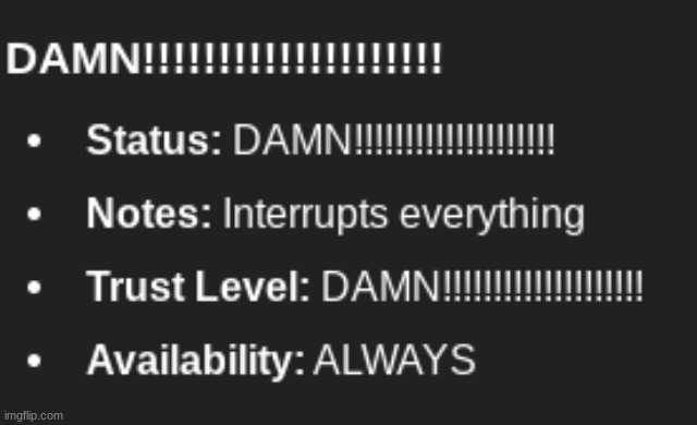 i'm having a status check in for the secret mission clankergpt thingass and this was DAMN!!!!!!!'s entry | made w/ Imgflip meme maker