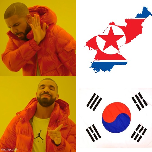 Drake prefers South Korea over North Korea | image tagged in drake hotline bling,hotline bling,drake,south korea,north korea,drake hotline approves | made w/ Imgflip meme maker