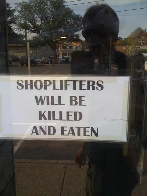 shoplifters will be killed and eaten Blank Meme Template