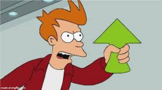 shut up and take my upvote | image tagged in shut up and take my upvote | made w/ Imgflip meme maker