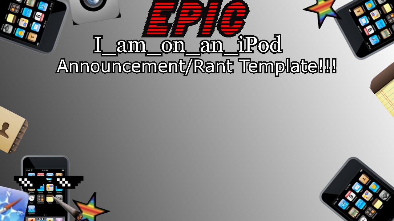 High Quality I_am_on_an_ipod announcement template Blank Meme Template