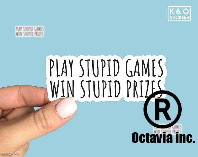 Octavia inc. | made w/ Imgflip meme maker