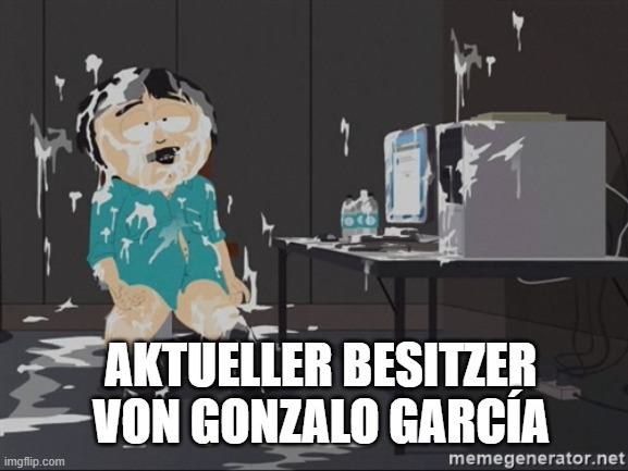 South Park JIzz | AKTUELLER BESITZER VON GONZALO GARCÍA | image tagged in south park jizz | made w/ Imgflip meme maker
