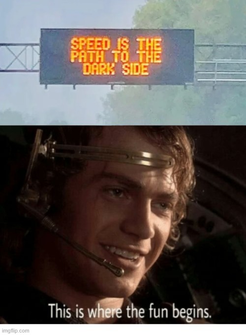 Go Fast Anakin | image tagged in this is where the fun begins | made w/ Imgflip meme maker