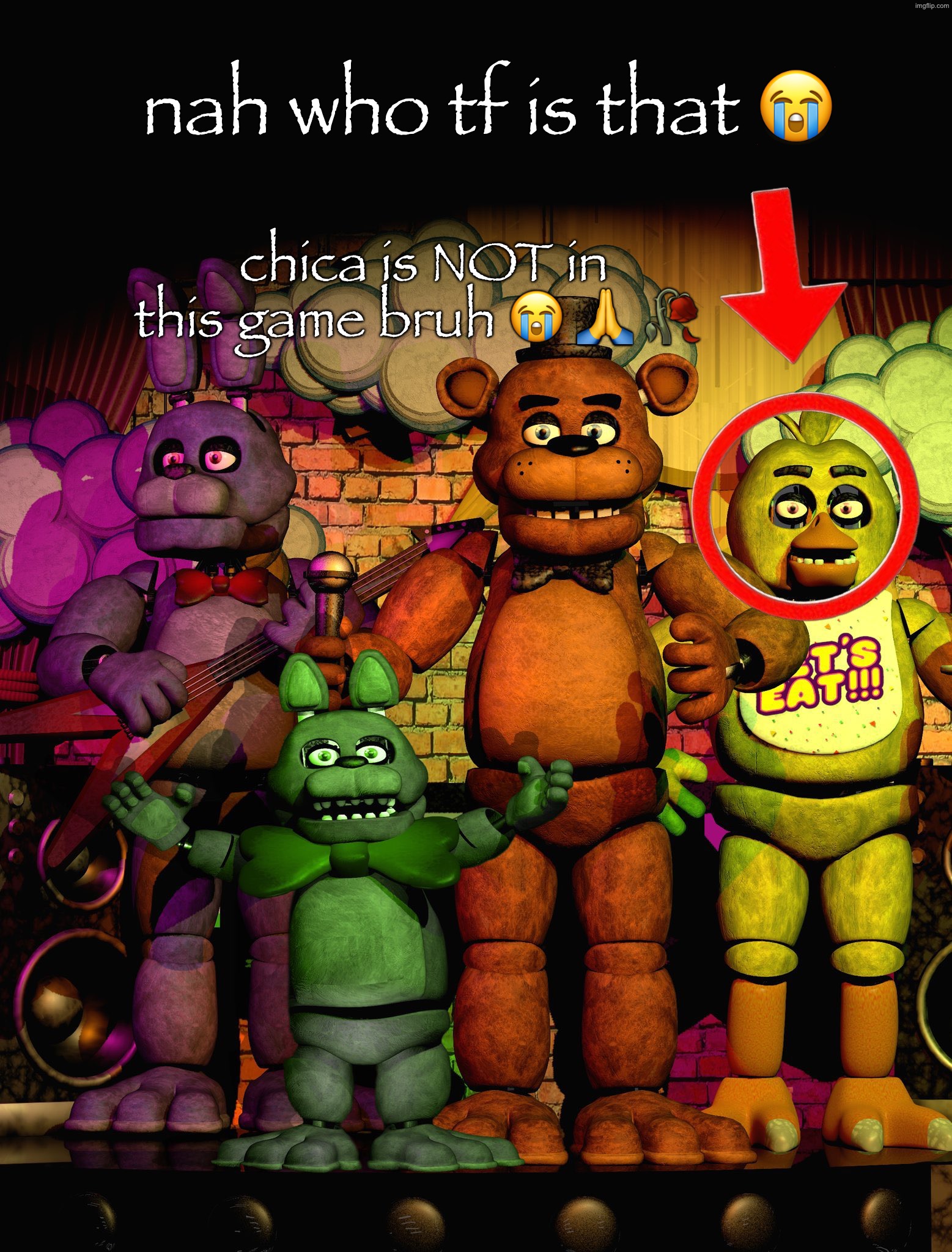 ignore the iconic “green jimmy” | nah who tf is that 😭; chica is NOT in this game bruh 😭 🙏 🥀 | made w/ Imgflip meme maker