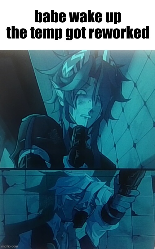 babe wake up the temp got reworked | image tagged in tyn5ynb | made w/ Imgflip meme maker