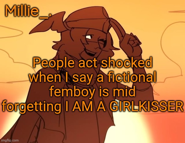 Millie's Hermes from Epic: The Musical announcement template | People act shocked when I say a fictional femboy is mid forgetting I AM A GIRLKISSER | image tagged in millie's hermes from epic the musical announcement template | made w/ Imgflip meme maker