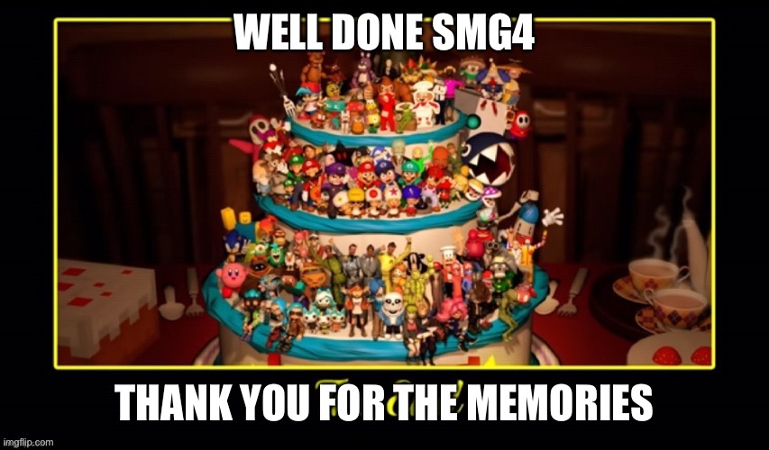 Well Done | WELL DONE SMG4; THANK YOU FOR THE MEMORIES | image tagged in smg4 | made w/ Imgflip meme maker