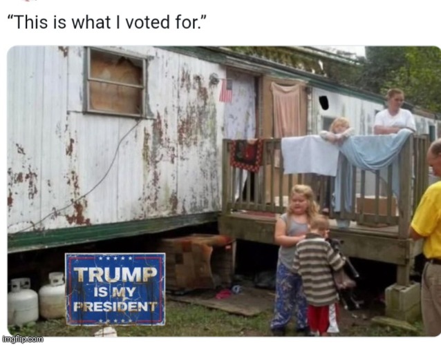 TrumpBillies | image tagged in white trash trumpbillies | made w/ Imgflip meme maker