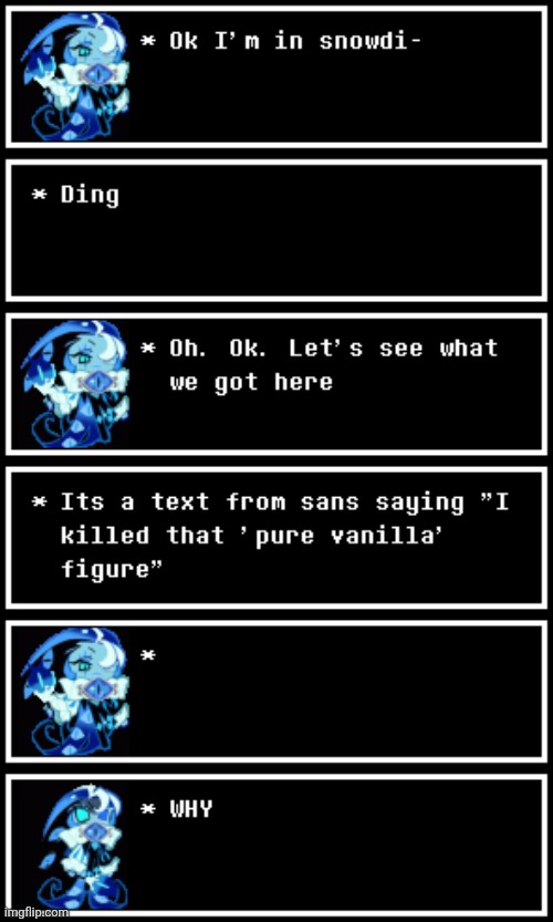 I accidentally skipped yesterday lol. Anyway more shadowtale | made w/ Imgflip meme maker