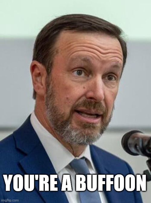 Senator Chris Murphy | YOU'RE A BUFFOON | image tagged in senator chris murphy | made w/ Imgflip meme maker