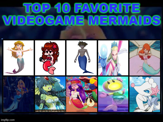top 10 favorite videogame mermaids | image tagged in top 10 favorite videogame mermaids,video games,the little mermaid,pokemon,nintendo,rpg | made w/ Imgflip meme maker