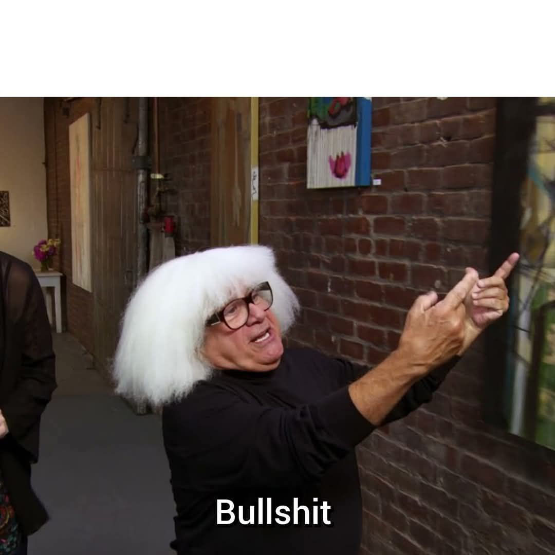 Always Sunny Bullshit Blank Meme Template