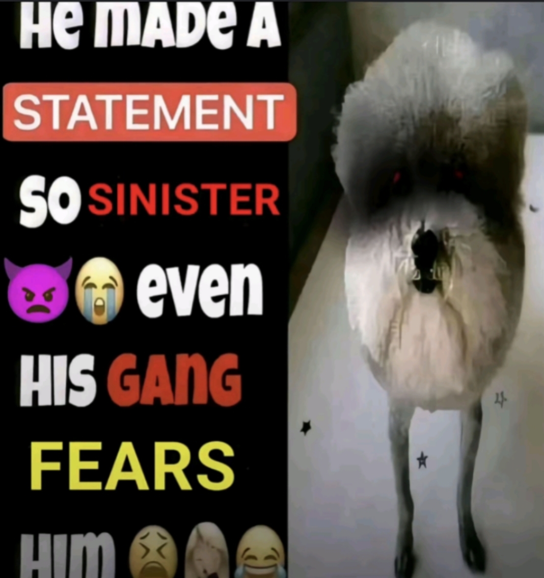 he made a statement so sinister even his gang fears him Blank Meme Template