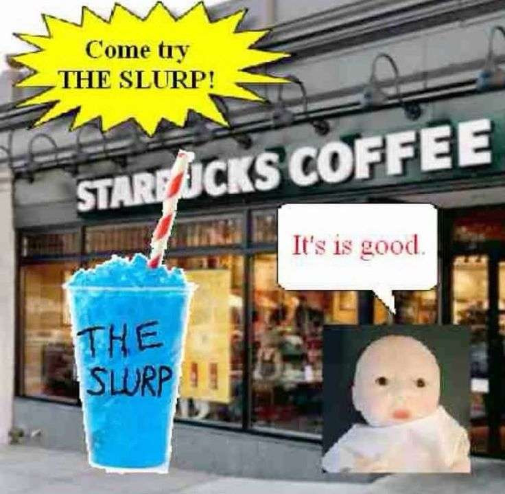 the slurp | made w/ Imgflip meme maker