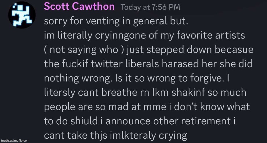 The idea of a nearly 50-year-old man typing like this is fucking hysterical | image tagged in its fake btw | made w/ Imgflip meme maker