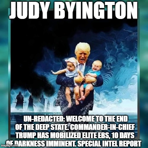 Judy Byington: Un-Redacted: Welcome to the End of the Deep State, Commander-in-Chief Trump Has Mobilized Elite EBS, 10 Days of Darkness Imminent. Special Intel Report (Video) 